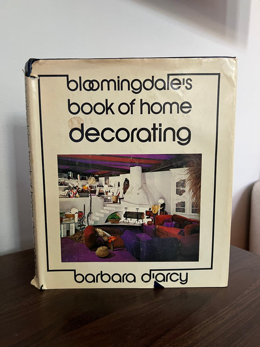 Bloomingdales Book of Home Decorating 1973